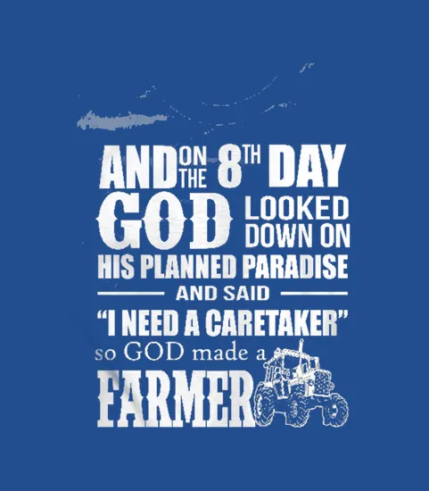 And Onhe 8th Day God Made A Farmer