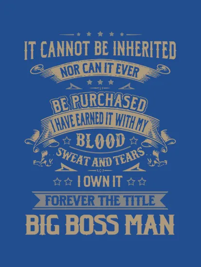 Big Boss Man Forever Job Title