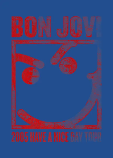 Bon Jovi 2005 Have A Nice Day Tour
