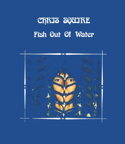 Chris Squire Fish Out Of Water Fan