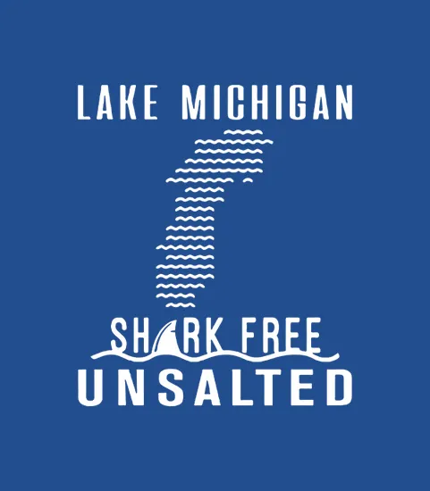Lake Michigan Unsalted Shark Free