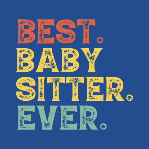 Best Babysitter Ever Retro Vintage Baby Sitter