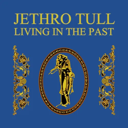 Jethro Tull Living In The Past