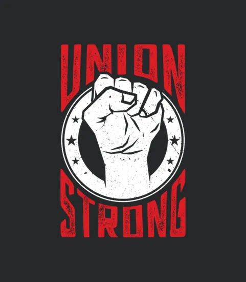 Union Strong Pro Labor Union Worker Protest Dark