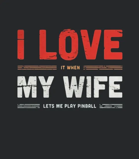 Andampampquoti Love My Wifeandampampquot Retro Pinball Distressed Vintage