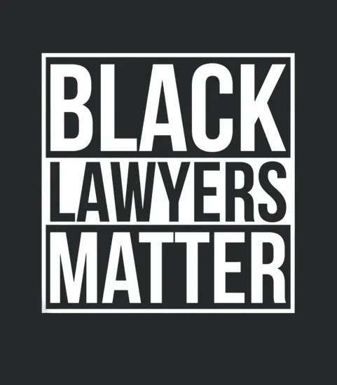 Black Lawyers Matter Equal Rights Law Race Unity