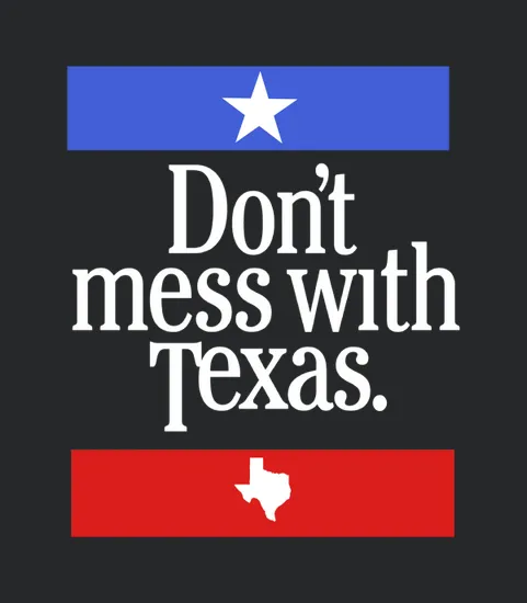 Don T Mess With Texas