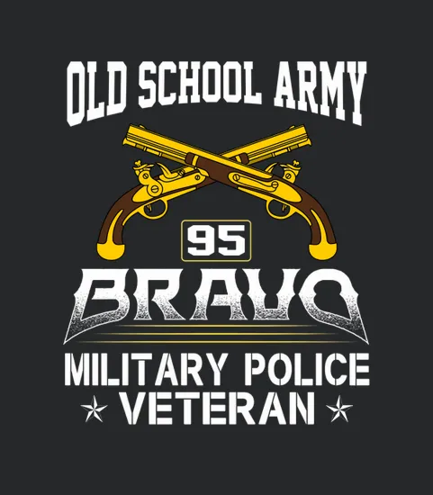 Old School Army 95 Bravo Military Police Veteran