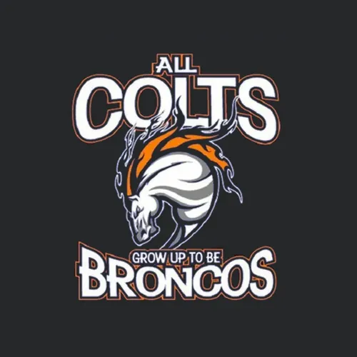 Broncos All Colts Grow Up To Be Broncos Football