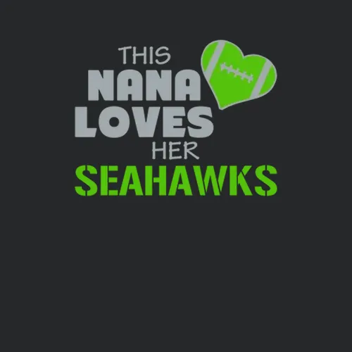 This Nana Loves Her Seahawks Football Seattle Seahawks Team Colors Ladies