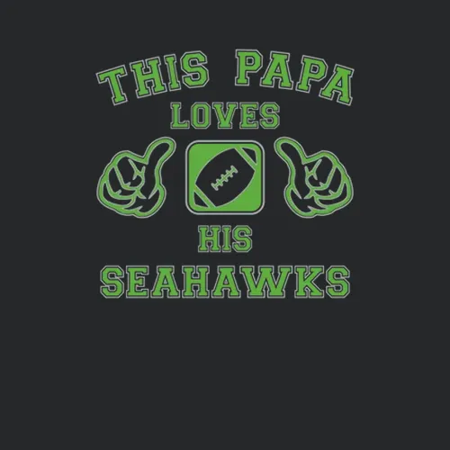 This Papa Loves His Seahawks Seattle Seahawks Team Colors