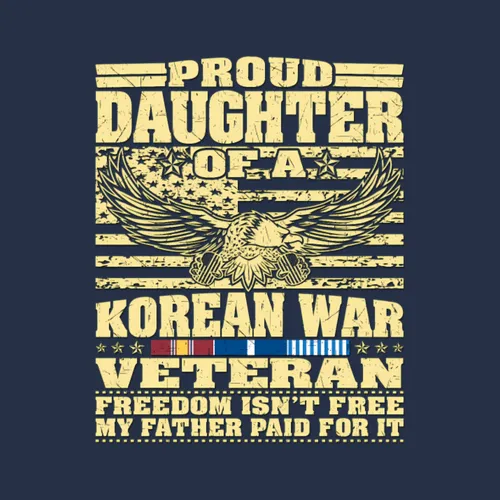 Proud Daughter Of A Korean War Veteran Freedom I