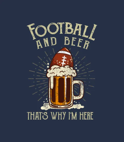 Football And Beer Thats Why Im Here Soccer Rugby