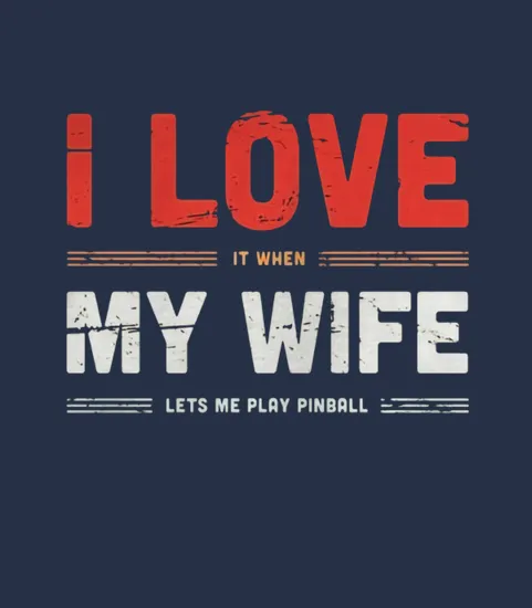 Andampampquoti Love My Wifeandampampquot Retro Pinball Distressed Vintage