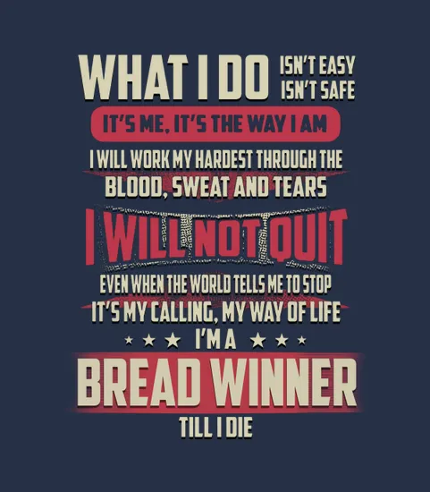 Bread Winner What I Do Job