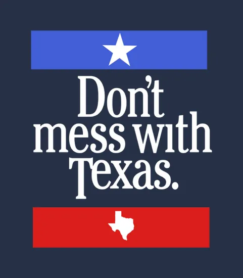 Don T Mess With Texas