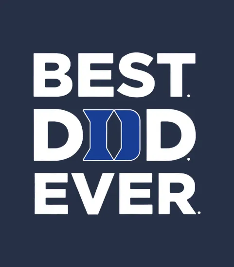 D uke blue devils Duke Blue Devils best Dad Ever
