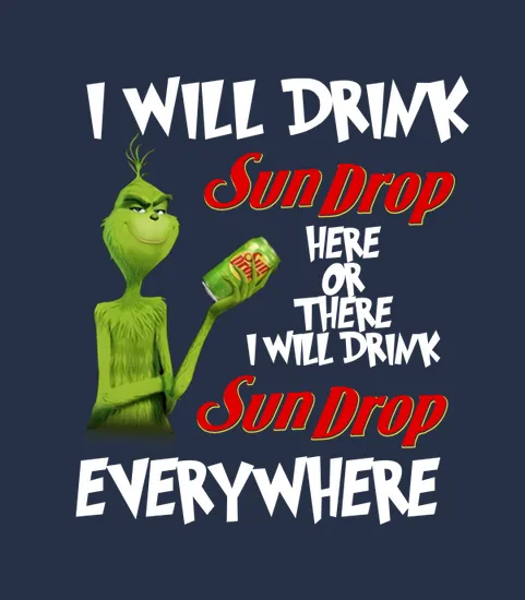 Grinch I Will Drink Sundrop Here Or There I Will Drink Sundrop Everywhere