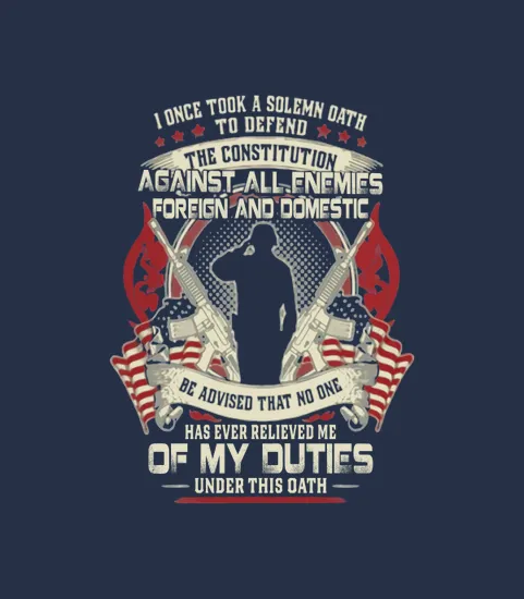 I Once Took A Solemn Oath Against All Enemies Foreign Domestic