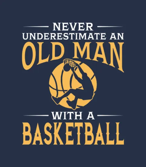 Never Underestimate An Old Man With A Basketball