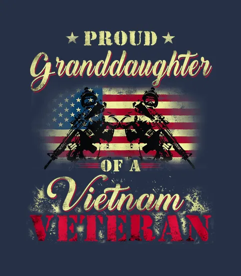 Proud Granddaughter Of A Vietnam Veteran Grandpa