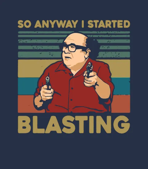 So Anyway I Started Blasting Frank Reynolds Vintage Retro