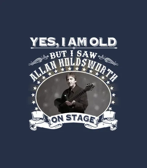 Yes I Am Old But I Saw Allan Holdsworth On Stage