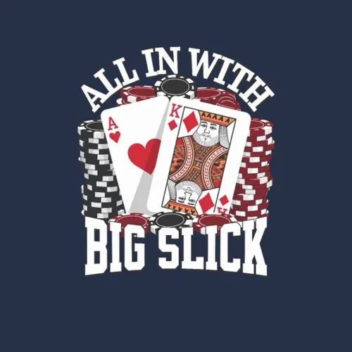 All In With Big Slick Texas Holdem Poker Apparel