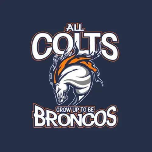 Broncos All Colts Grow Up To Be Broncos Football