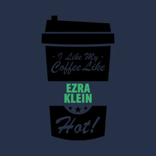 I Like My Coffee Like Ezra Klein Hot Funny Male Celeb Cool Fan