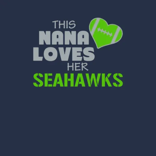 This Nana Loves Her Seahawks Football Seattle Seahawks Team Colors Ladies