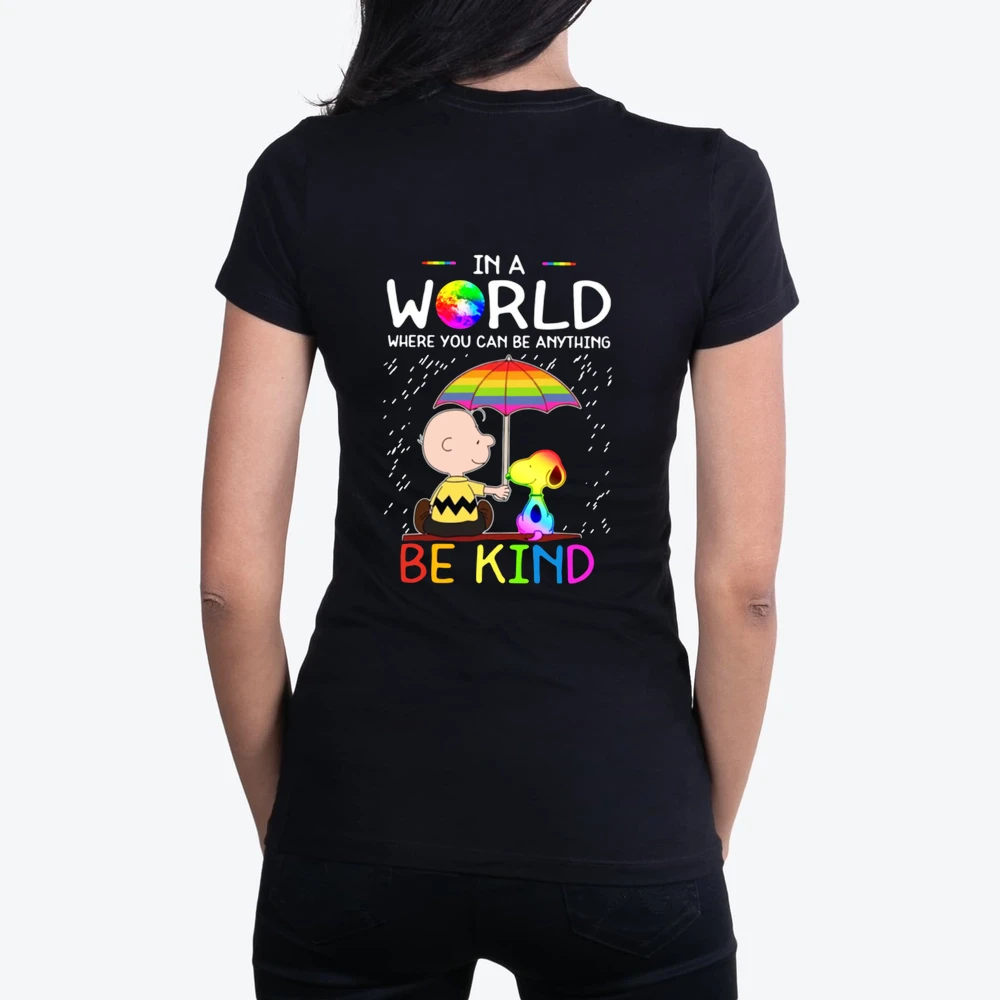 In A World Where You Can Be Anything Be Kind Lgbt Pride Snoopy