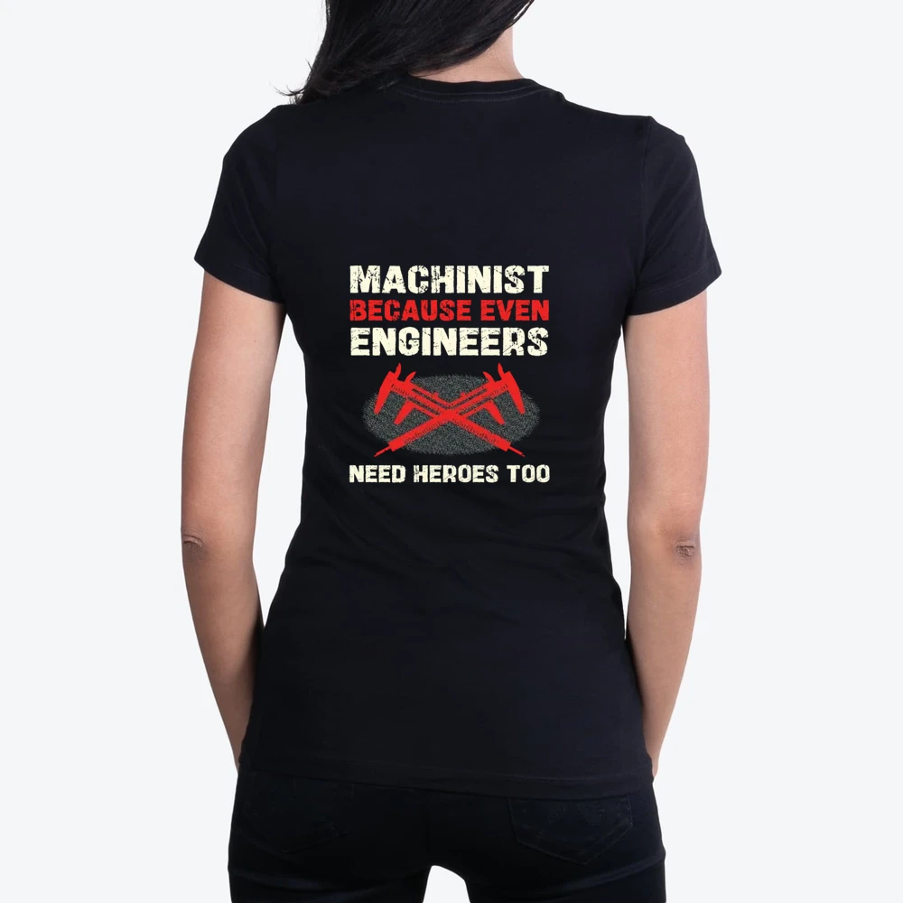 Machinist Because Even Engineers Need Heroes Too