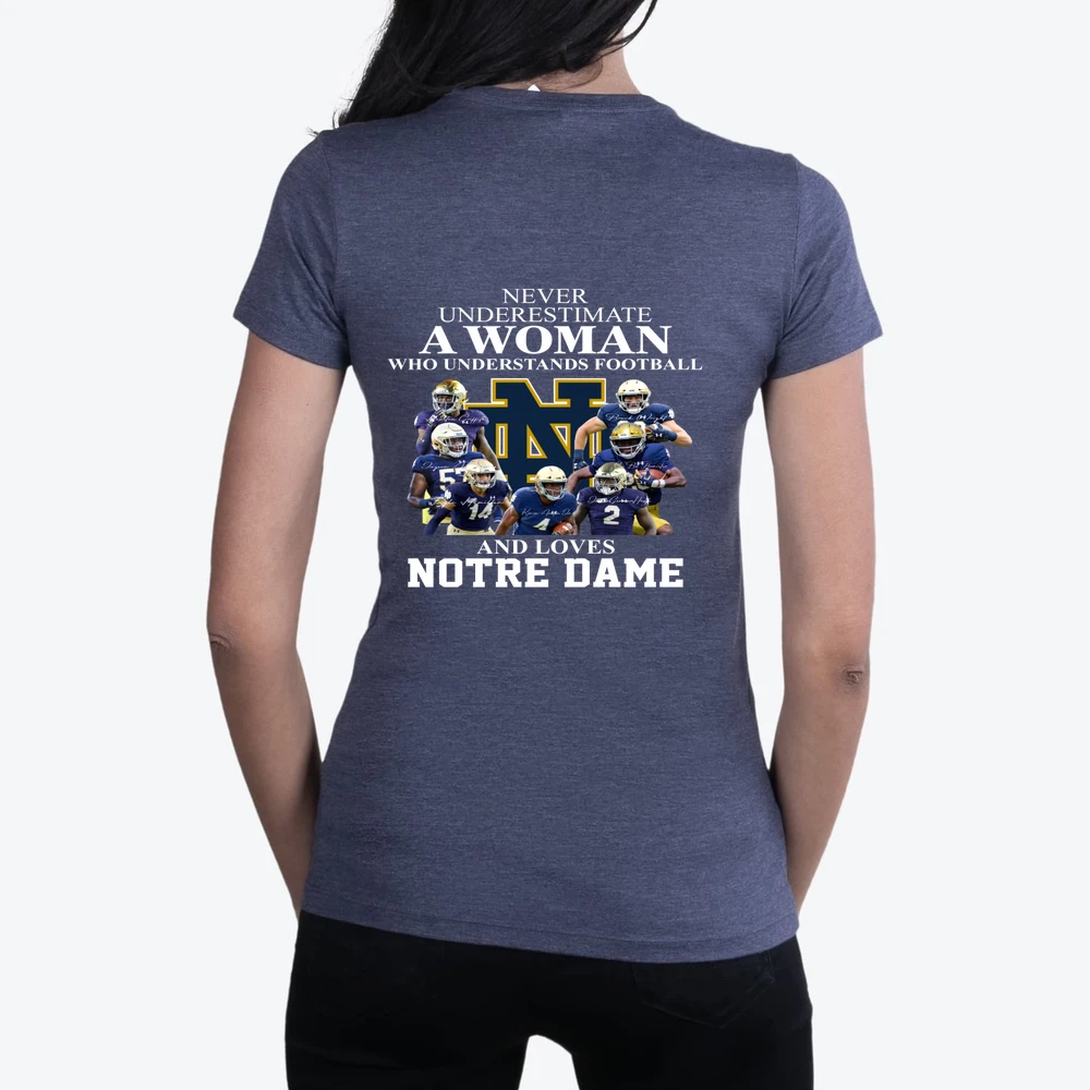 Never Underestimate A Woman Who Understands Football And Loves Notre Dame