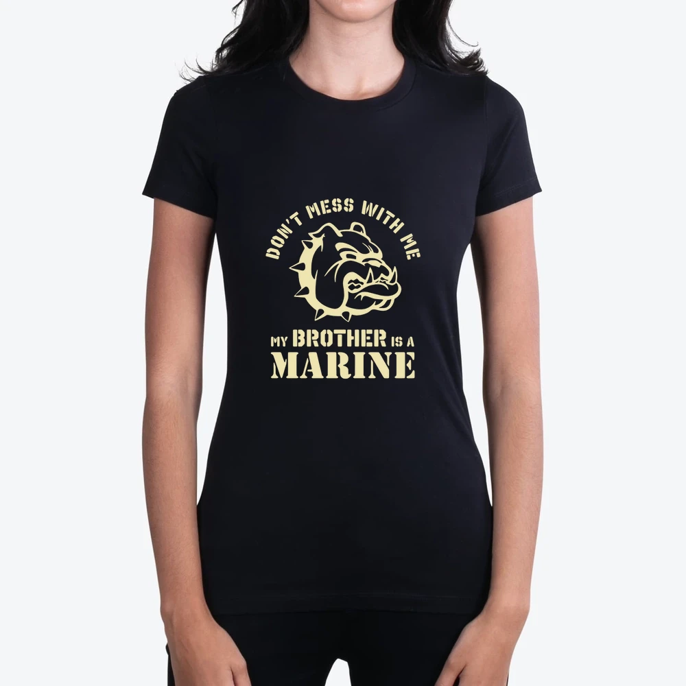 Bulldog Dont Mess With Me My Brother Is A Marine