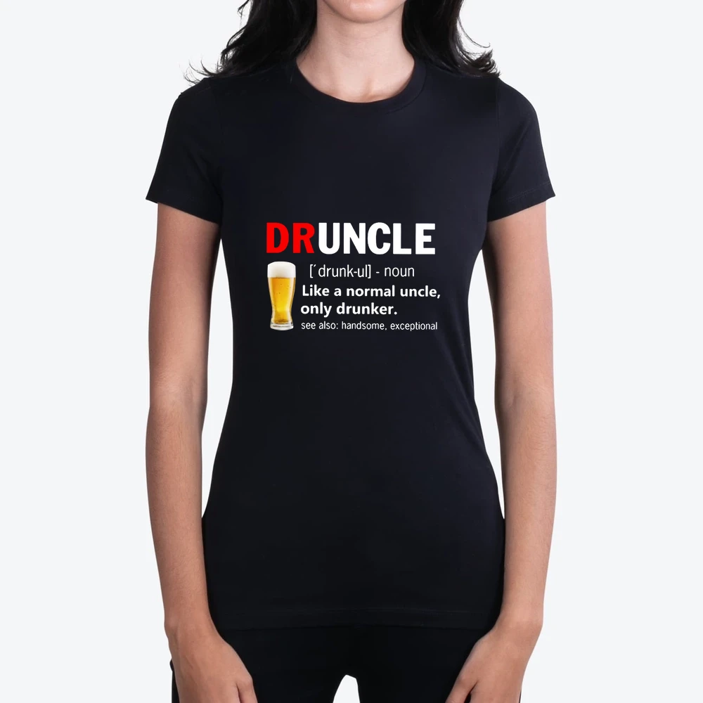 Drunkle Like A Normal Uncle Only Drunker Druncle