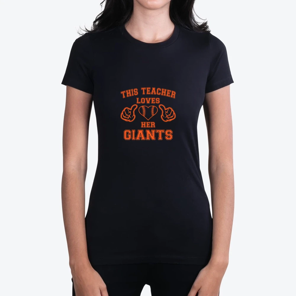 This Teacher Loves Her Giants Baseball San Francisco Giants Team Colors Ladies