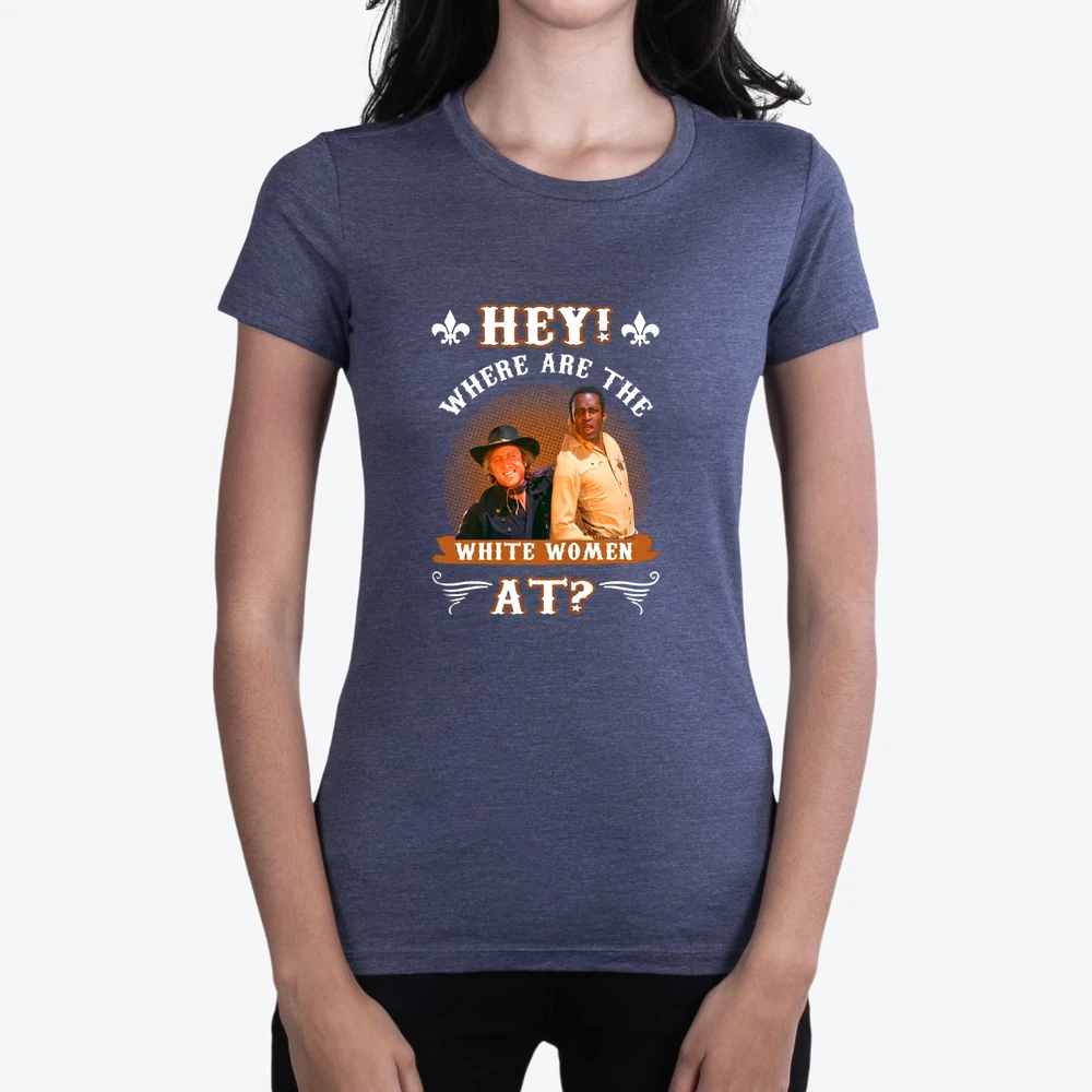 Blazing Saddles Hey Where Are The White Woman At