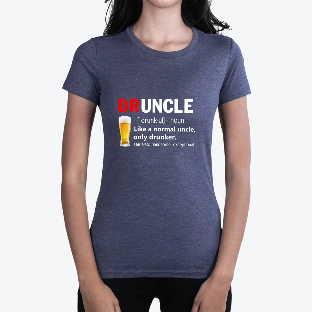 Drunkle Like A Normal Uncle Only Drunker Druncle