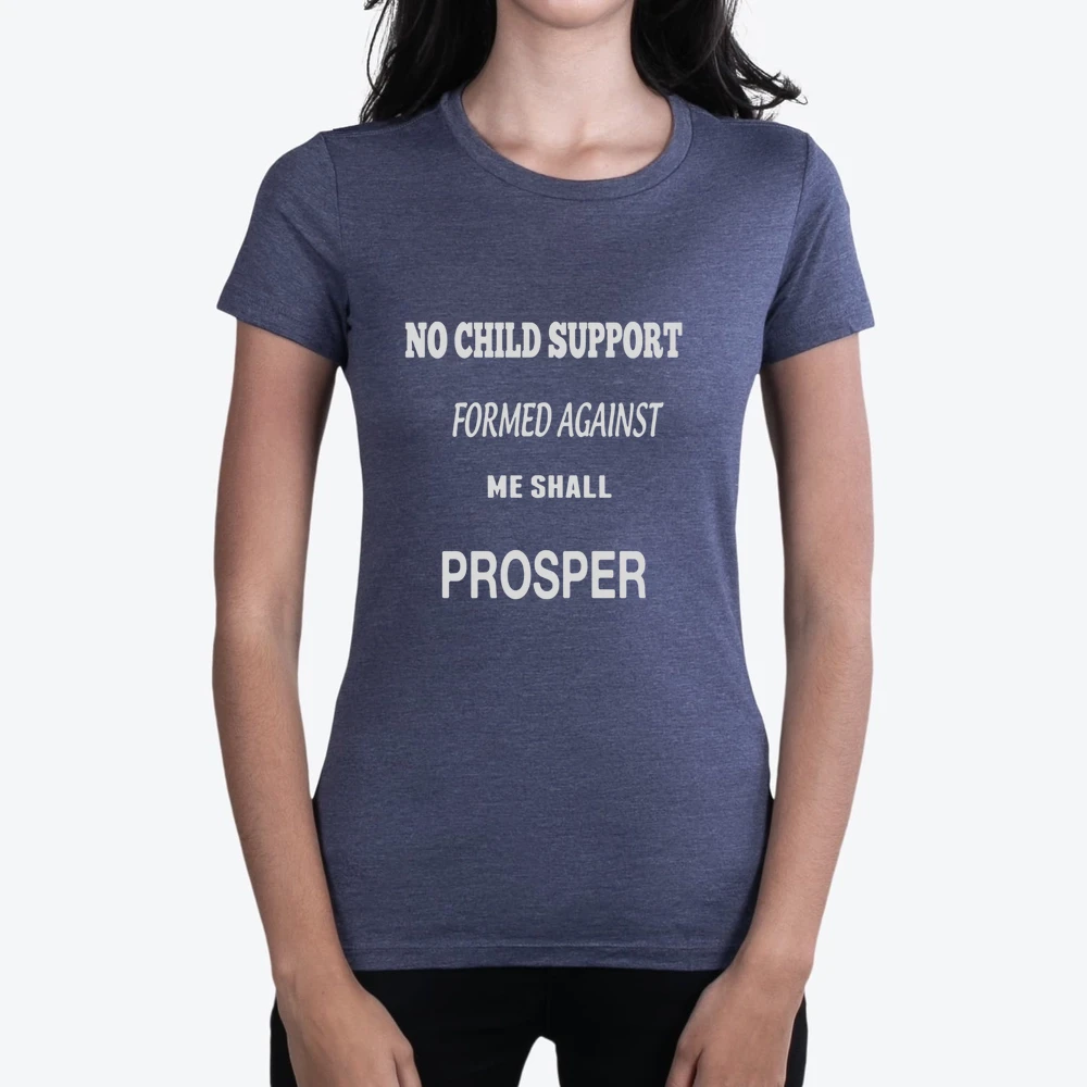 No Child Support Formed Against Me Shall Prosper