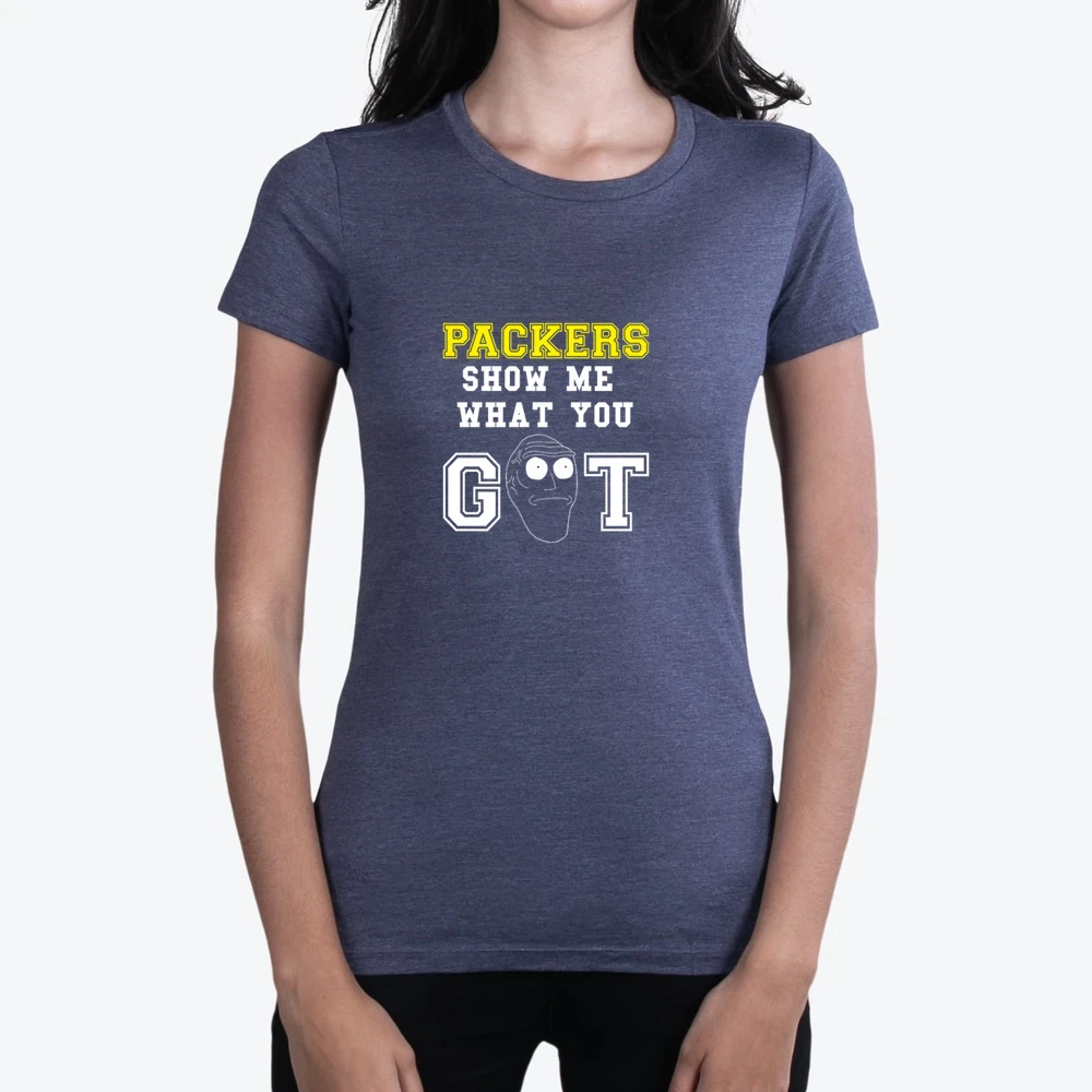 Show Me What You Got Green Bay Packers Football Rick And Morty