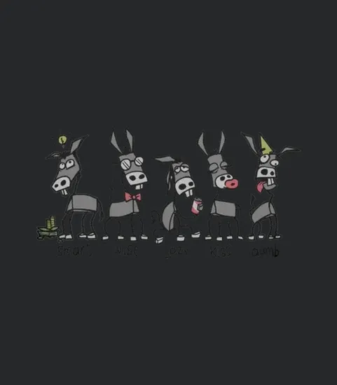 Donkey Smart Wise Lazy Kiss Dumb