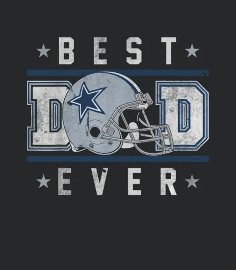 Best Dad Ever Cowboys Football Dallas Lover Big Fans