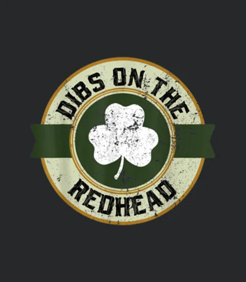 Dibs On The Redhead Logo St Patricks Day Drinking