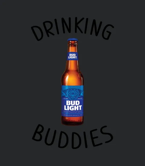 Drinking Buddies Bud Light 