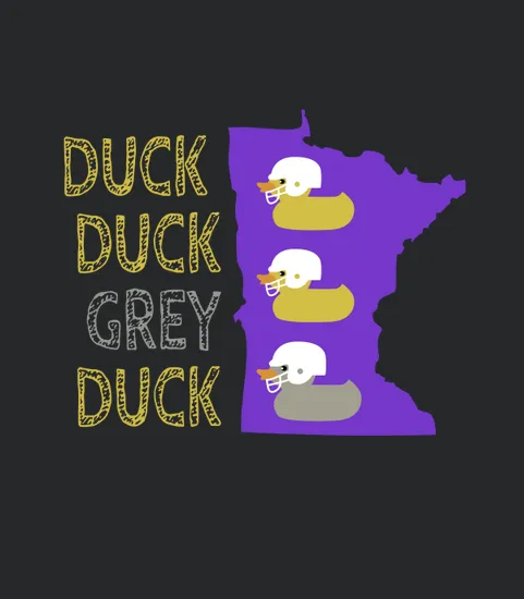Duck Duck Grey Duck Minnesota Classic Saying Tees