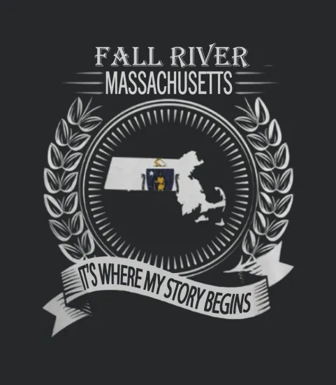 Fall River Massachusetts Is Where My Story Begins