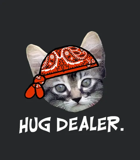 Hug Dealer Life T Tee Kitten Cat Thug Gangta S Funny