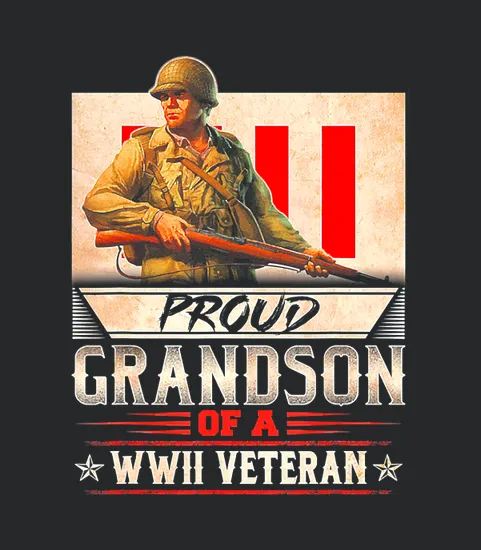 Proud Grandson Of A Wwii Veteran