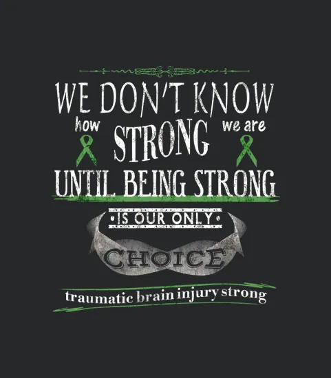 Traumatic Brain Injury For Awareness Strong Survivor